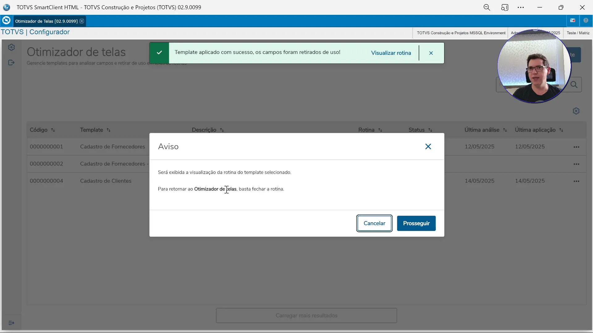 Confirmação de aplicação do template utilizando a rotina otimizador de telas no sistema de ERP TOTVS Protheus.